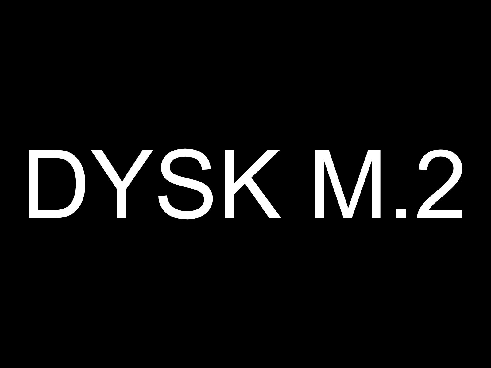 Dysk M.2 Obrazek reprezentujący dysk M.2
